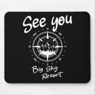 See You In Big Sky Resort Skiing Usa Vacation Ski Mouse Mat