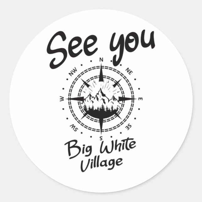 See You In Big White Village Hiking Vacation Ski C Classic Round Sticker (Front)