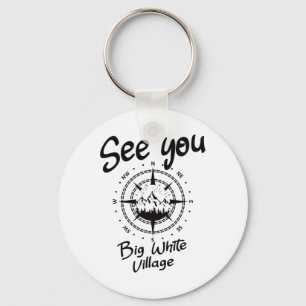 See You In Big White Village Hiking Vacation Ski C Key Ring