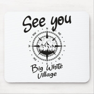 See You In Big White Village Hiking Vacation Ski C Mouse Mat