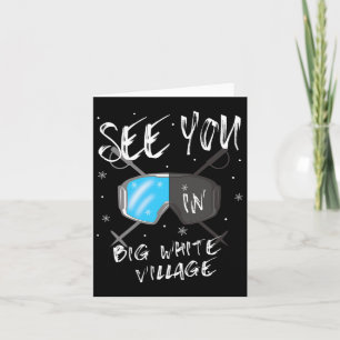 See You In Big White Village Hiking Vacation Ski G Card