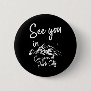 See You In Canyons At Park City Usa Vacation Ski H 6 Cm Round Badge