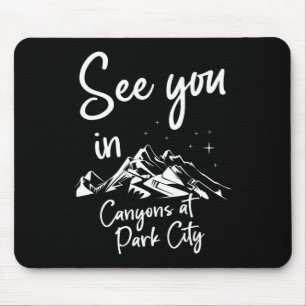 See You In Canyons At Park City Usa Vacation Ski H Mouse Mat