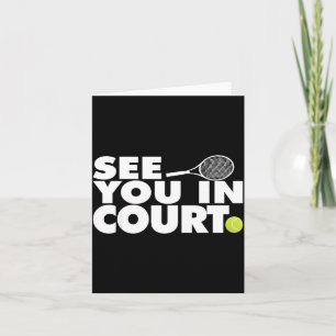 See You In Court Tennis  Card