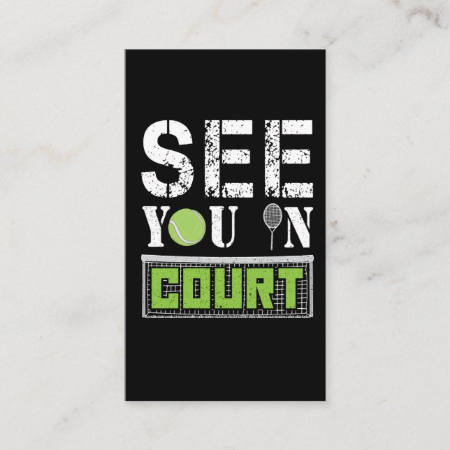 See you in Court Tennis Tournament Gift Racket Business Card (Front)