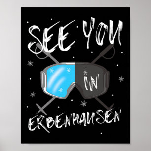 See You In Erbenhausen Germany Vacation Ski Goggle Poster