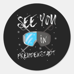 See You In Freudenstadt Germany Vacation Ski Goggl Classic Round Sticker