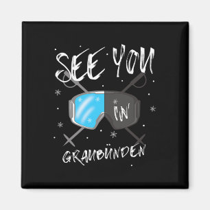 See You In Graubünden Switzerland Vacation Ski Gog Magnet