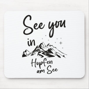 See You In Hopfen Am See Germany Vacation Ski Mouse Mat