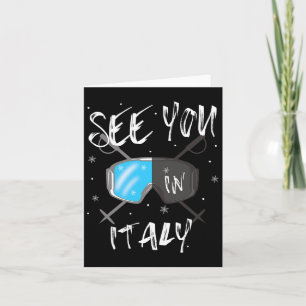 See You In Italy Hiking Vacation Ski Goggles Card