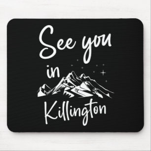 See You In Killington Usa Vacation Ski  Mouse Mat