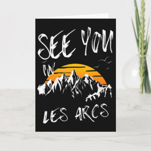 See You In Les Arcs France Hiking Vacation Ski 1 Card