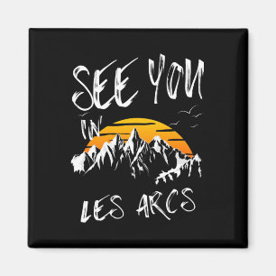See You In Les Arcs France Hiking Vacation Ski 1  Magnet