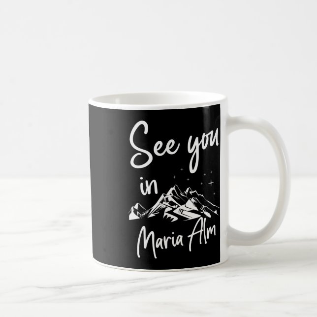 See You In Maria Alm Sheimerburger Land Austria Va Coffee Mug (Right)