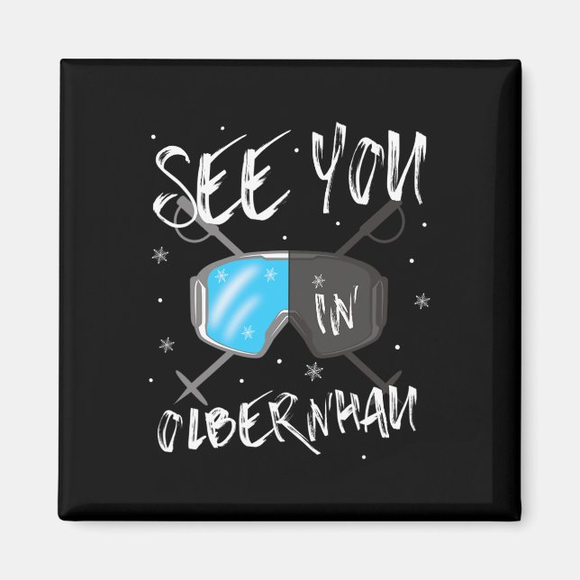 See You In Olbernhau Germany Vacation Ski Goggles  Magnet (Front)