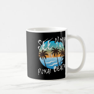 See You In Pokai Beach Retro Vintage Oahu Surfer Coffee Mug