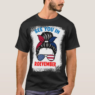 See You In Roevember Relaxed Fit  T-Shirt