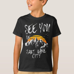 See You In Salt Lake City Usa Vacation Ski Hiking  T-Shirt