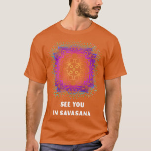 See You in Savasana Yoga Yogi Mandala T-Shirt