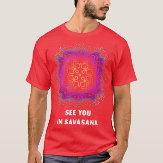 See You in Savasana Yoga Yogi Mandala T-Shirt