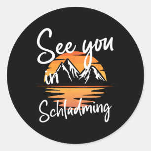 See You In Schladming Steiermark Vacation Ski  Classic Round Sticker