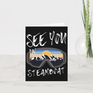 See You In Steamboat Usa Vacation Ski Goggles 1 Card
