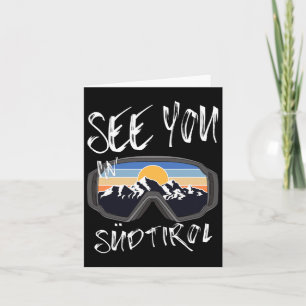 See You In Südtirol Hiking Italy Vacation Ski Gogg Card