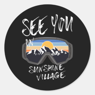 See You In Sunshine Village Vacation Ski Goggles  Classic Round Sticker