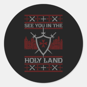 See You In The Holy Land Ugly Classic Round Sticker