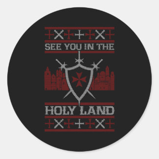 See You In The Holy Land Ugly Classic Round Sticker