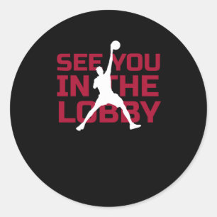 See You In The Lob1  Classic Round Sticker