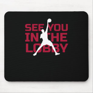 See You In The Lob1 Mouse Mat