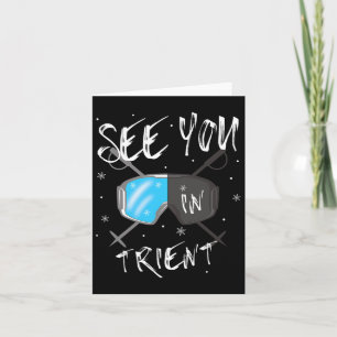 See You In Trient Hiking Italy Vacation Ski Goggle Card