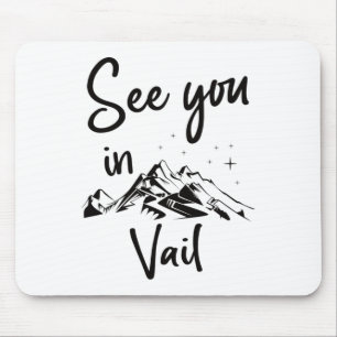 See You In Vail Usa Vacation Ski Hiking Mouse Mat