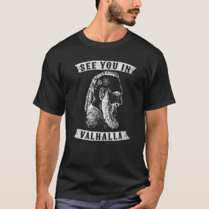 See You In Valhalla Norse Mythologie Vikings  1 T-Shirt