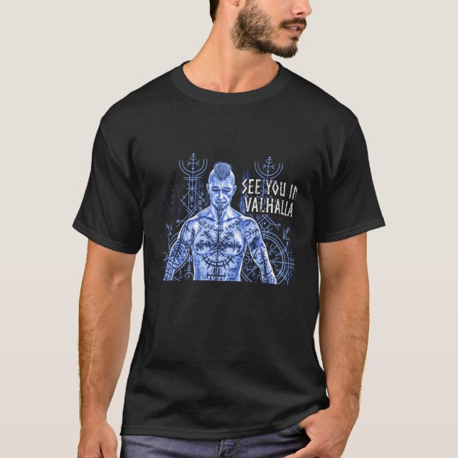 See you in Valhalla  Norse Mythology  Viking Warri T-Shirt (Front)