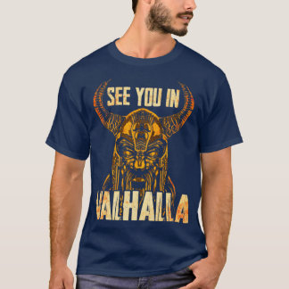 See you in Valhalla T-Shirt