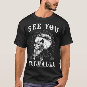 See You in Valhalla Viking 1 T-Shirt