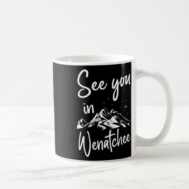 See You In Wenatchee Usa Vacation Ski  Coffee Mug (Right)