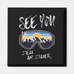 See You In Zell Am Ziller Tyrol Vacation Ski Goggl Magnet