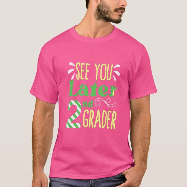 See You Later 2nd Grader Last Day Of School  Croco T-Shirt (Front)