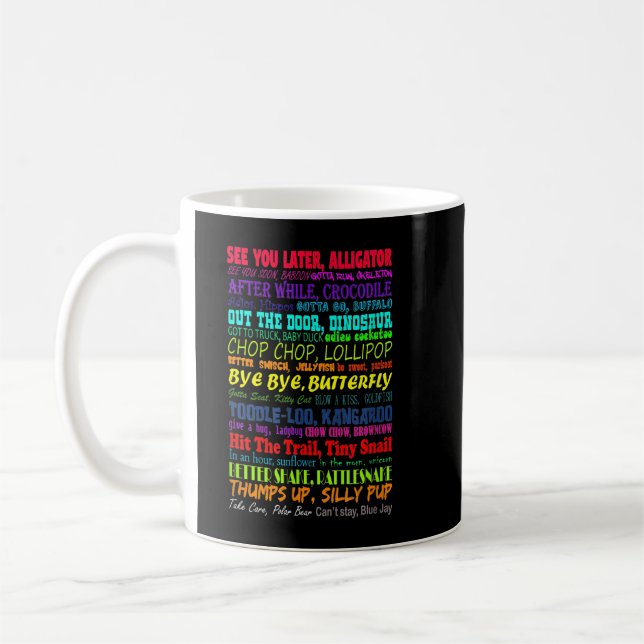 See You Later Alligator   Coffee Mug (Left)