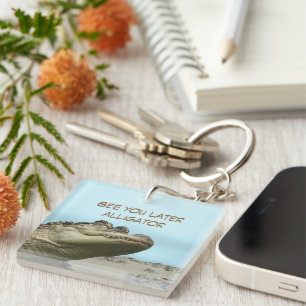 See You Later Alligator Key Ring