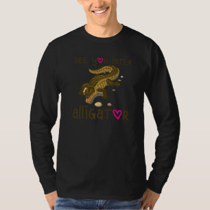 See You Later Alligator Kids Florida Gator Crocod T-Shirt