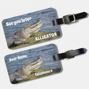 See You Later Alligator Luggage Tag