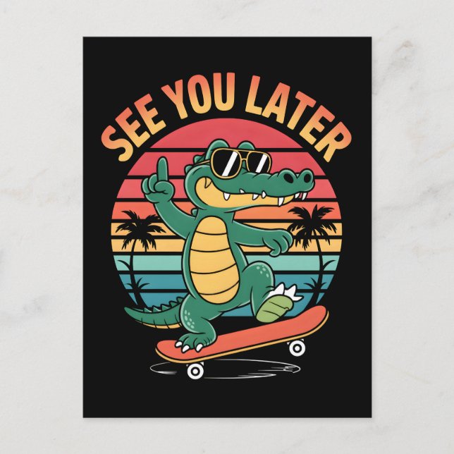 See you Later Alligator Postcard (Front)