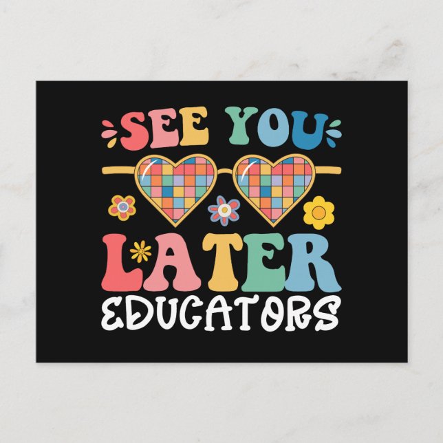 See You Later Educators Groovy Last Day Of School Postcard (Front)