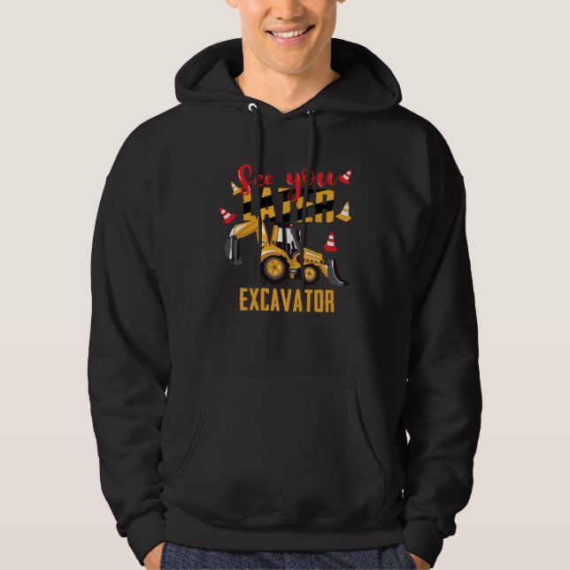 See You Later Excavator Construction Vehicle  Boy Hoodie (Front)