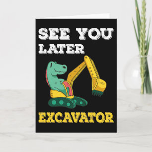 See You Later Excavator I - Toddler Boys Kids Card