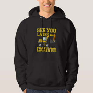 See You Later Excavator Toddler Boy Kids Hoodie
